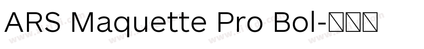 ARS Maquette Pro Bol字体转换 ARS Maquette Pro Bol字体转换